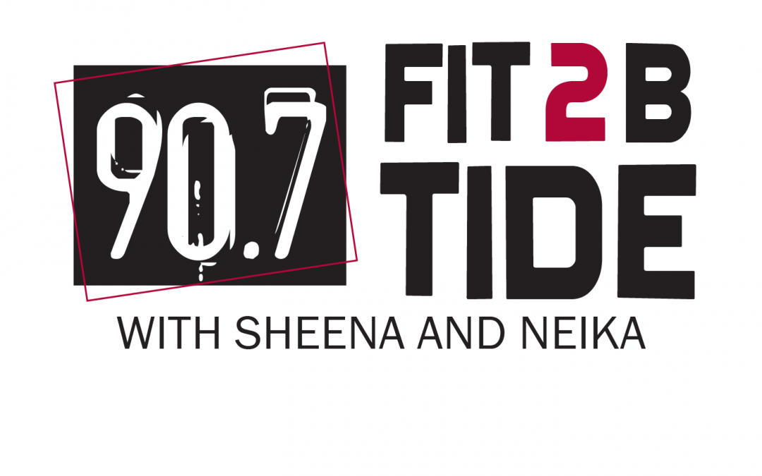 FIT2BTIDE with Sheena and Neika