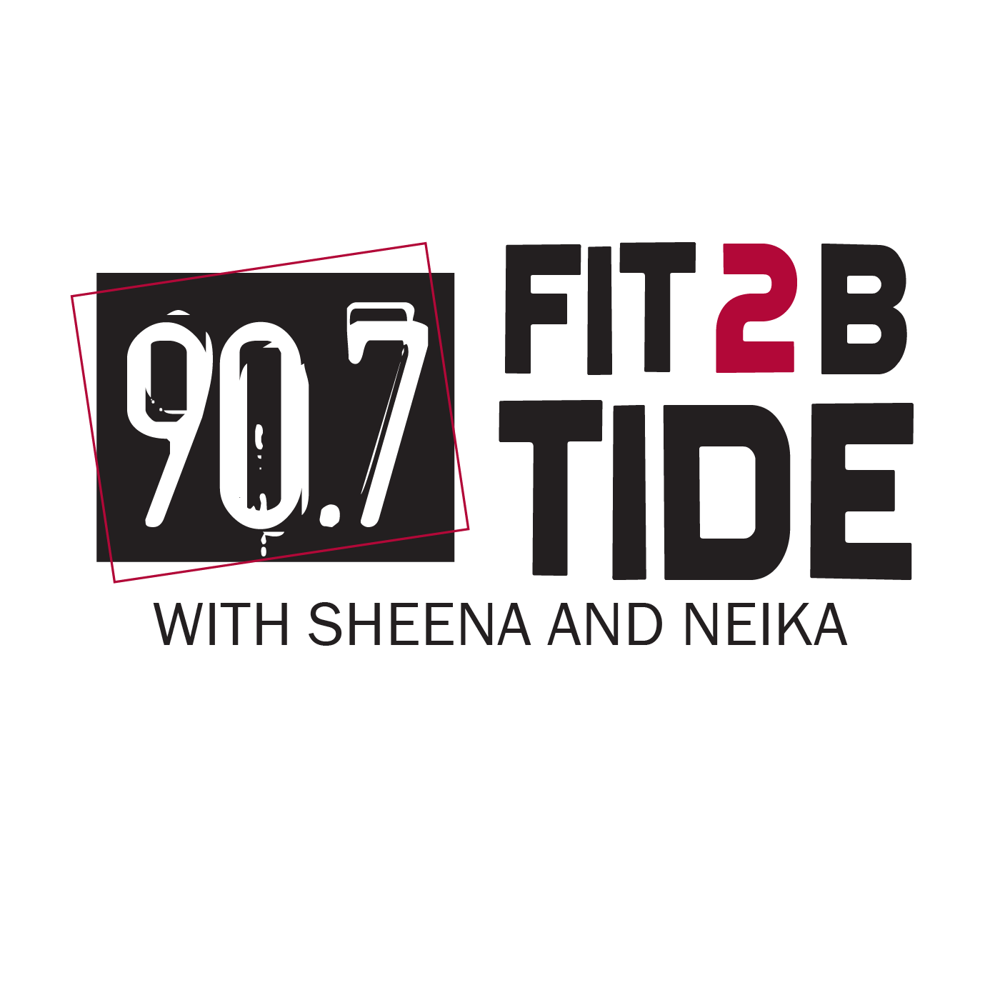 FIT2BTIDE with Sheena and Neika