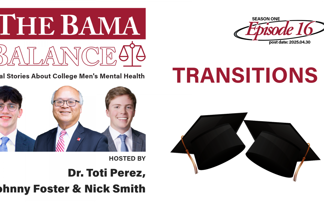 The Bama Balance S01.E16: Transitions