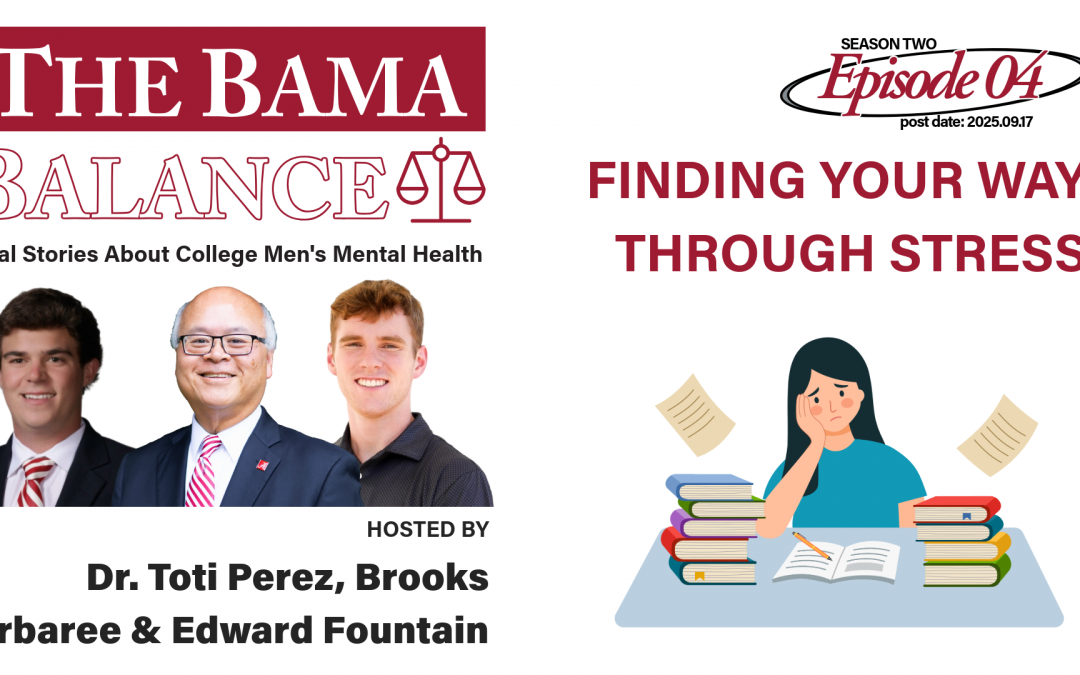 The Bama Balance S02.E04: Finding Your Way Through Stress
