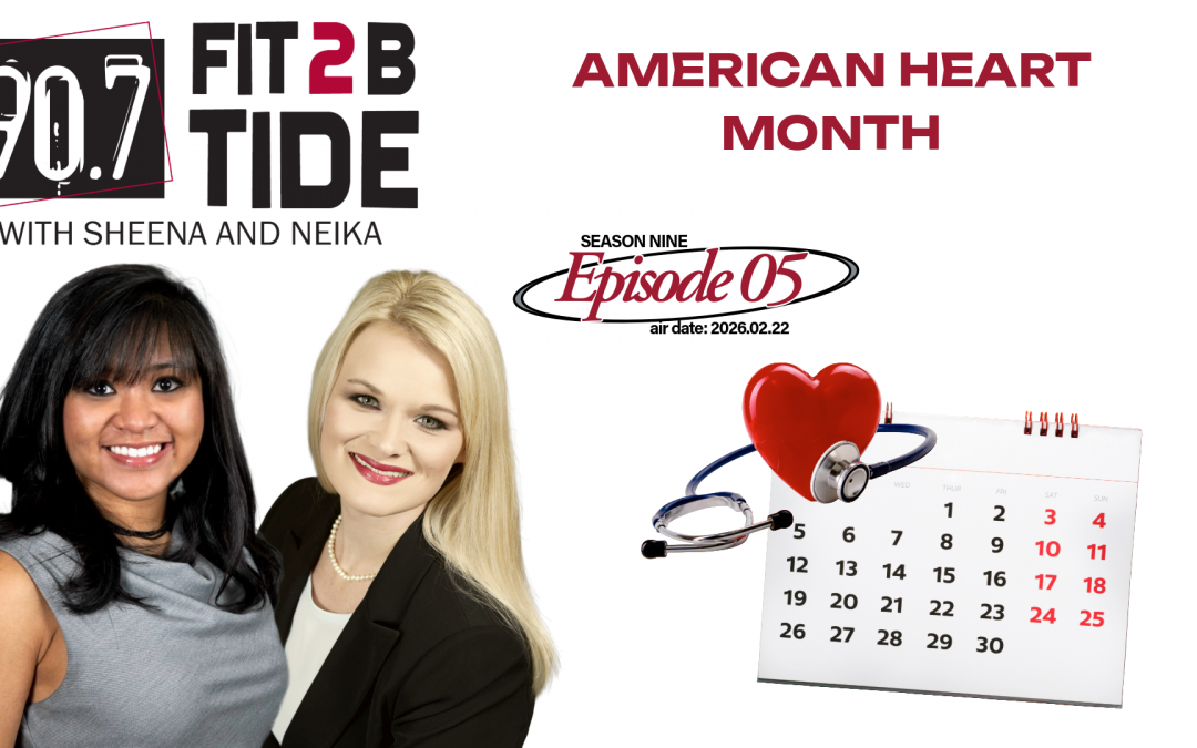 Fit2BTide S09.E05: American Heart Month